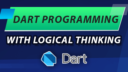 Dart Programming with Logical Thinking
