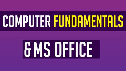 Computer Fundamentals & MS Office